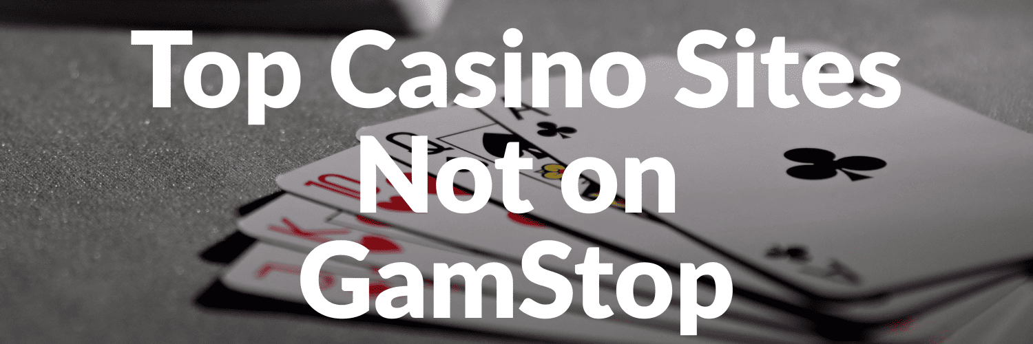 Discover Casino Sites Not on Gamstop for an Uninterrupted Gaming Experience